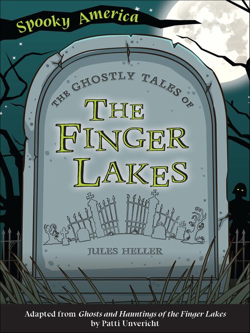 Title details for The Ghostly Tales of the Finger Lakes by Jules Heller - Available